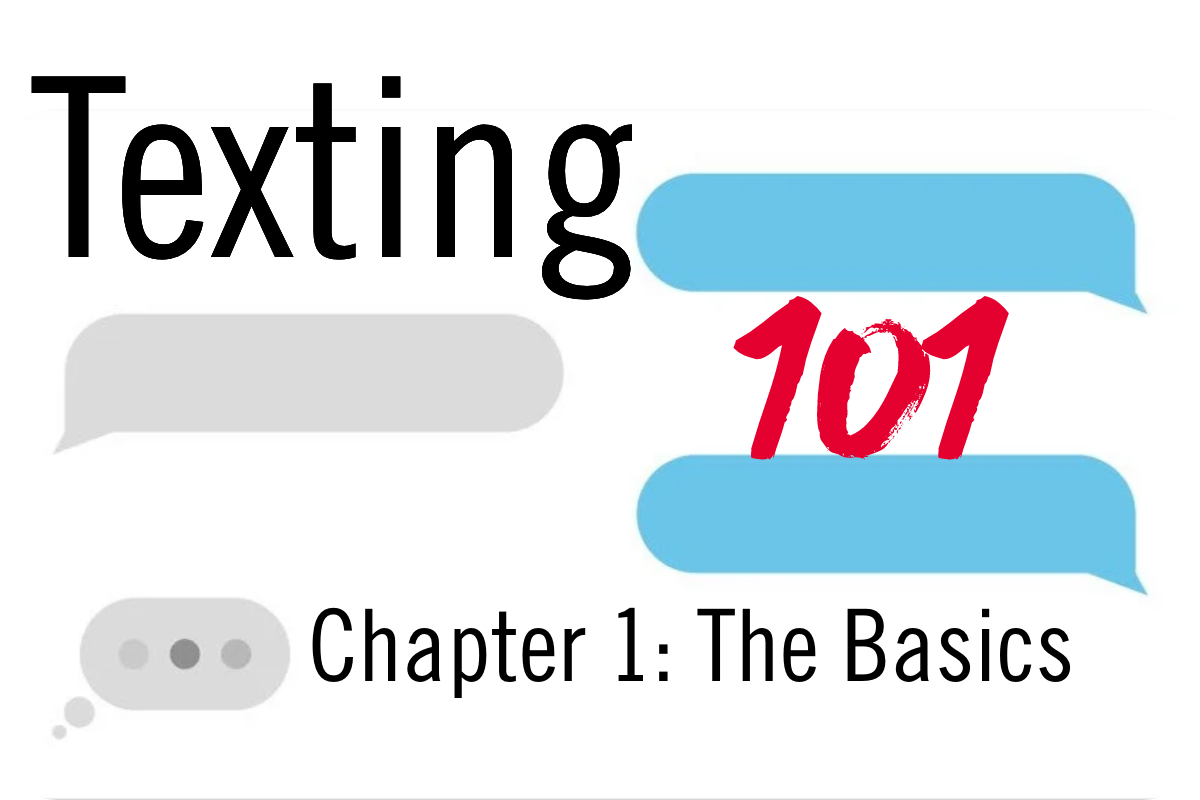 Texting 101, Chapter 1 - The Basics